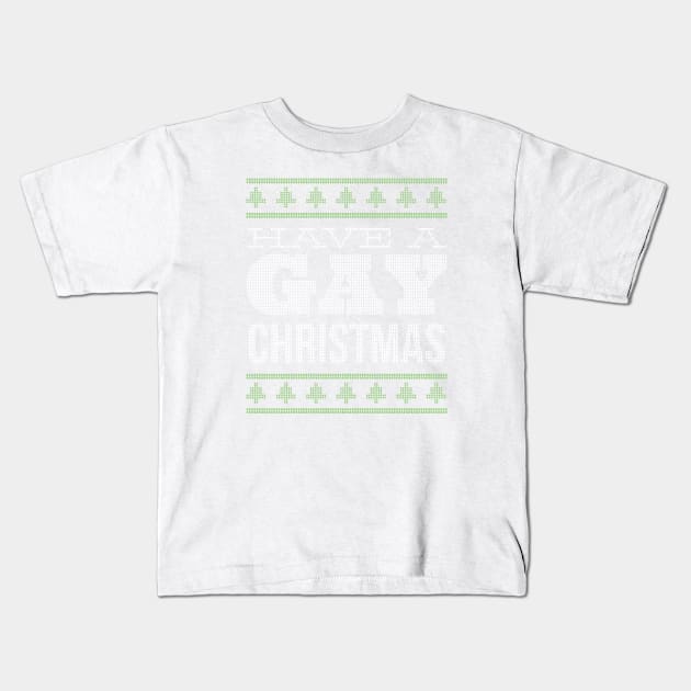 HAVE A GAY CHRISTMAS Kids T-Shirt by Bombastik